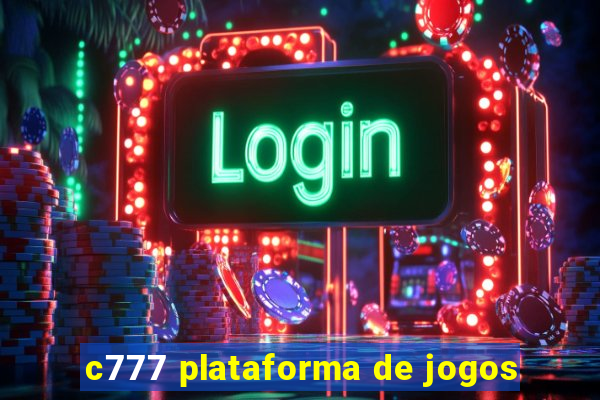 c777 plataforma de jogos